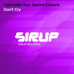 Tom Keller feat. Sabrina Caldana - Don't Cry