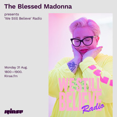 The Blessed Madonna presents 'We Still Believe' Radio - 07 September 2020