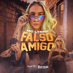 MC Lynne - Falso Amigo
