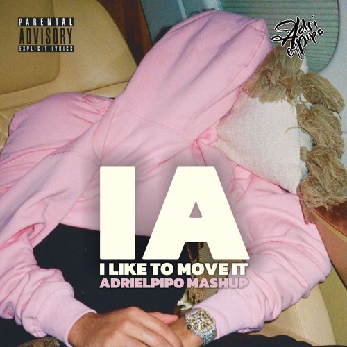 IA x I Like To Move It (Adri El Pipo Mashup) [115-140Bpm]