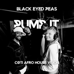 The Black Eyed Peas - Pump It [cøti Afro House Vision 004] FREE DOWNLOAD