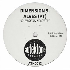 Dimension 9, Alves (PT)"Dungeon Society" (Preview)(Taken from Tektones #12)(Out Now)