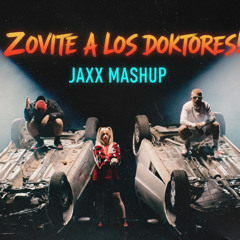 Zovite Doktore X Latino Of Desire (JAXX MASHUP)