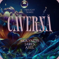 Axel｜Caverna｜5-7pm