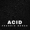 Acid - Frankie Bones DJ mix artwork - Electronic music tracklist cover image