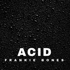 Acid - Frankie Bones