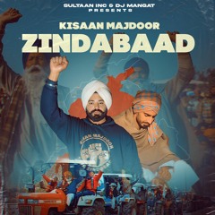 Kisaan Majdoor Zindabaad - Manpreet Randhawa Ft. Sultaan