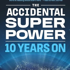 [Download PDF] The Accidental Superpower: Ten Years On - Peter Zeihan