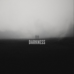 Darkness