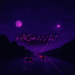 H!IGHWAY (EXPLICIT)