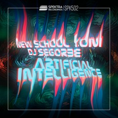 New School Yoni & DJ Segorbe - Artificial Intelligence