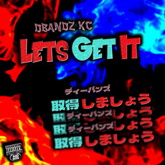 Let's Get It [Prod. 808Kartel x DJFlippp]