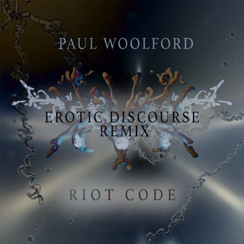 Paul Woolford - Erotic Discourse (RIOT CODE Remix)