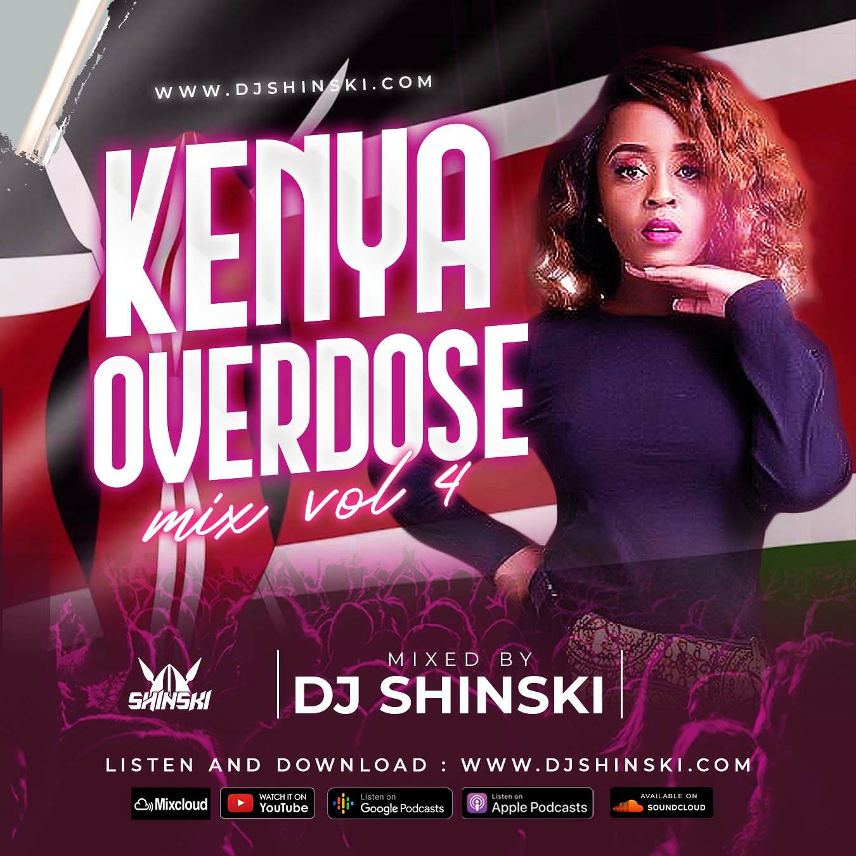 Kenya Overdose Mix Vol 4 [Mejja, Nadia Mukami, Trio Mio, Nyashinski, Otile Brown, Khaligraph Jones]