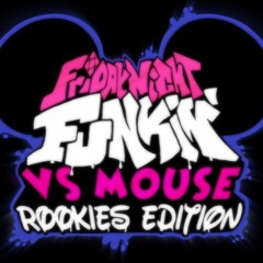 FNF: Vs Mouse: Rookies Edition [OST] - Welcome