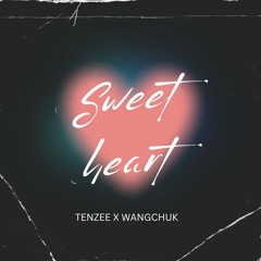 Sweet Heart-Tenzee X Wangchuk prodbyandrewwing