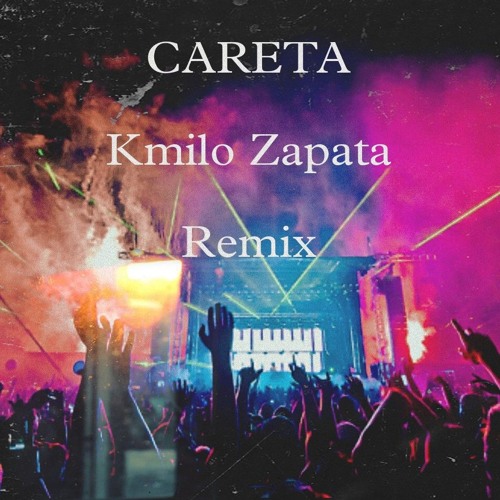 CARETA - KMILO ZAPATA REMIX