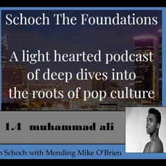 podcast with pals - Stf pop culture - 1.4 - Muhammad Ali - Brian Schoch with Mending Mike O'Brien