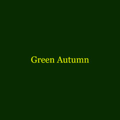 Green Autumn