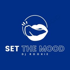 SET THE MOOD