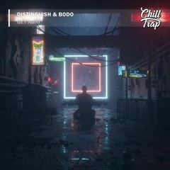 Distinguish & BoDo - Get Away [Chill Trap Release]