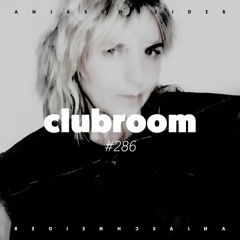 Club Room 286 with Anja Schneider