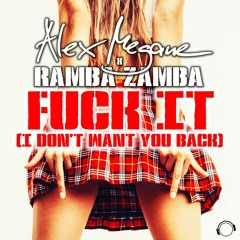 Alex Megane X Ramba Zamba - Fuck It (I Don't Want You Back) (Snippet)