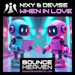 N!XY & DeV!Se - When In Love  [ Jae Depz & Sempa ]  BOUNCE REMIX OUT NOW on Bounce Heaven Digital