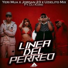 Línea del Perreo-Uzielito Mix, Yeri Mua , El Jordan 23, DJ Kiire (GRATIS VRS 2)