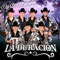 CONJUNTO LA DURACION - DARTE UN BESO