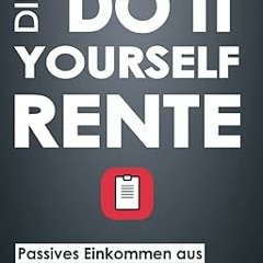 ✔PDF/✔READ immocation – Die Do-it-yourself-Rente: Passives Einkommen aus Immobilien zur Altersv