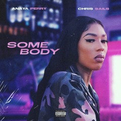 Somebody (feat. Chris Sails)