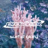 Proximix 08 - Surf 2 Glory DJ mix artwork - Electronic music tracklist cover image