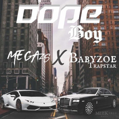 Dope boy X Mega Zs