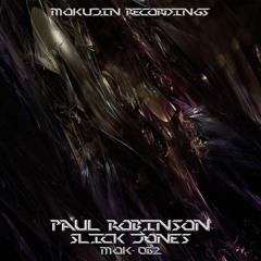 Mok062 - Slick Jones - Paul Robinson (Original Mix)