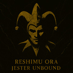 Reshimu Ora – Jester Unbound
