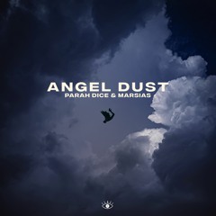 Parah Dice, Marsias - Angel Dust