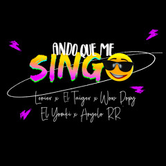 Ando Que Me Singo (feat. El Yonki & Anyelo RR)