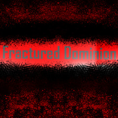 Fragmented Dominion