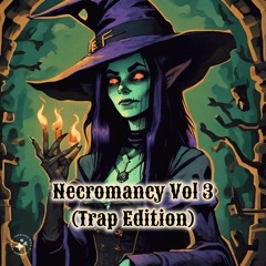 Necromancy Vol 3. Trap Edition