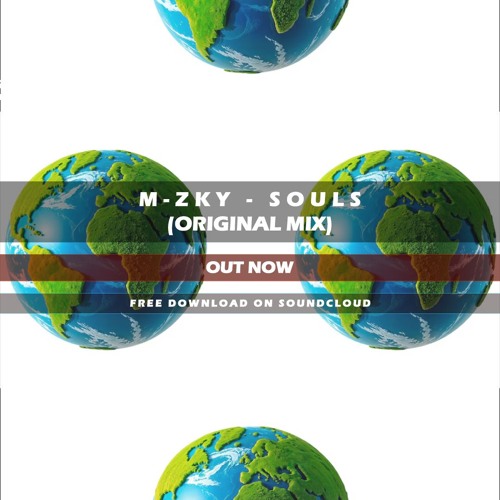 M-ZKY - Souls (Original Mix) FREE DOWNLOAD
