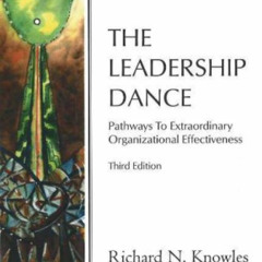 [View] KINDLE 📑 The Leadership Dance: Pathways to Extraordinary Organizational Effec