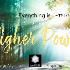 HIGHER POWER 5 Min Energetic Alignment