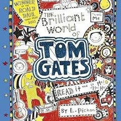 Downlo@d~ PDF@ Tom Gates 1 The Brilliant World Of Tom G -  Liz Pichon (Author)