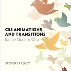 ACCESS EBOOK 🖌️ CSS Animations and Transitions for the Modern Web by  Steven Bradley