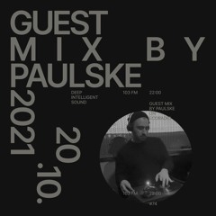 Paulske - Deep Intelligent Sound 074 guest mix (20.10.21) 2 hour