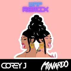 Cardi B - WAP feat. Megan Thee Stallion (Minardo x Corey J Remix)