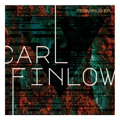 Carl Finlow - Terminus EP - Fanzine Records 020