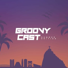 Lacer @ GroovyCast #004 - Summer Edition
