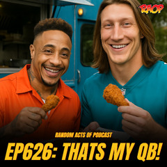 Episode 626: THAT'S MY QUARTERBACK